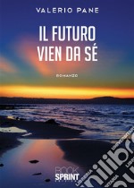 Il futuro vien da sé. E-book. Formato EPUB