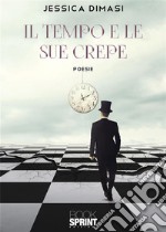 Il tempo e le sue crepe. E-book. Formato EPUB ebook