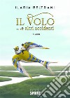 Il volo …e altri accidenti. E-book. Formato EPUB ebook