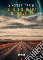 Solo un viavai di nuvole. E-book. Formato EPUB