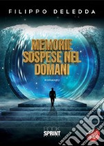 Memorie sospese nel domani. E-book. Formato EPUB ebook