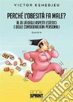 Perché l’obesità fa male?. E-book. Formato PDF