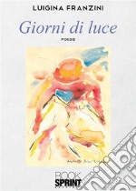 Giorni di luce. E-book. Formato EPUB ebook