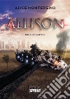 Allison. E-book. Formato EPUB ebook di Alice Montersino