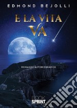 E la vita va. E-book. Formato EPUB