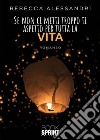 Se non ci metti troppo ti aspetto per tutta la vita. E-book. Formato EPUB ebook di Rebecca Alessandrì