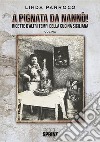 A Pignata da Nannò!. E-book. Formato PDF ebook