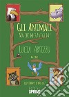 Gli animali - Ma che meraviglia. E-book. Formato PDF ebook di Lucia Artizzu