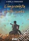 L’imprevisto e tutto cambia. E-book. Formato EPUB ebook