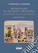 Monografia da Altanum a Polistena, territorio degli Itali-Morgeti. E-book. Formato PDF ebook