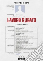 Lavoro rubato. E-book. Formato EPUB ebook