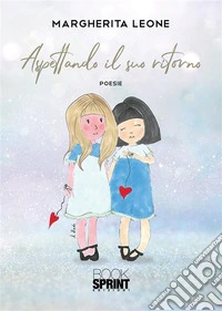 Aspettando il suo ritorno. E-book. Formato EPUB ebook