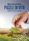 Puzzle di vita. E-book. Formato EPUB ebook di Maria Laura Centini