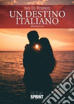 Un destino italiano. E-book. Formato EPUB