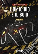 L’omicidio e il buio. E-book. Formato EPUB ebook