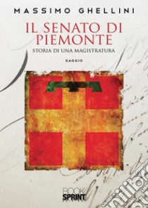 Il senato di Piemonte. E-book. Formato EPUB ebook di Massimo Ghellini