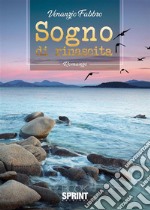 Sogno di rinascita. E-book. Formato EPUB ebook