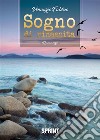 Sogno di rinascita. E-book. Formato EPUB ebook di Venanzio Fabbro