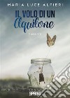 Il volo di un aquilone. E-book. Formato EPUB ebook di Maria Luce Alfieri