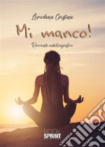 Mi manco!. E-book. Formato EPUB ebook