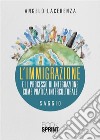 L’immigrazione e il processo di integrazione come pratica interculturale. E-book. Formato EPUB ebook di Angelo Lacerenza