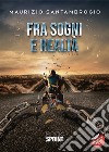 Fra sogni e realtà. E-book. Formato EPUB ebook di Maurizio Santambrogio