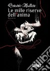 Le mille riserve dell’anima. E-book. Formato EPUB ebook