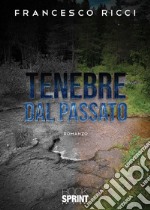 Tenebre dal passato. E-book. Formato EPUB ebook