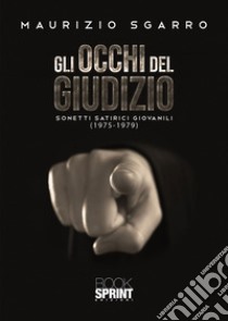 Gli occhi del giudizio. E-book. Formato EPUB ebook di Maurizio Sgarro