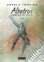 Albatros - Parole in volo. E-book. Formato EPUB ebook