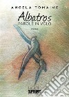 Albatros - Parole in volo. E-book. Formato EPUB ebook