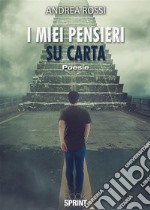 I miei pensieri su carta. E-book. Formato EPUB ebook