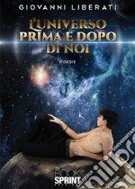 L’universo prima e dopo di noi. E-book. Formato EPUB