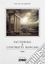 Factoring e contratti bancari. E-book. Formato PDF ebook