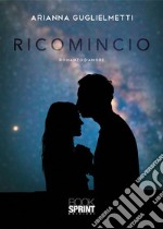 Ricomincio. E-book. Formato EPUB