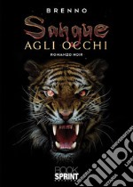 Sangue agli occhi. E-book. Formato EPUB