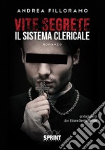 Vite segrete - Il sistema clericale. E-book. Formato EPUB ebook