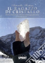 Il ragazzo di cristallo. E-book. Formato EPUB