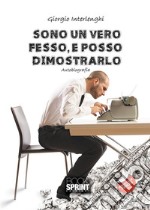 Sono un vero fesso, e posso dimostrarlo. E-book. Formato EPUB