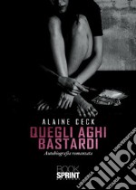 Quegli aghi bastardi. E-book. Formato EPUB ebook