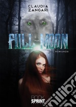 Full moon. E-book. Formato EPUB ebook