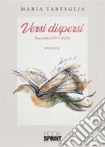 Versi dispersi - Raccolta (2018-2020). E-book. Formato EPUB ebook