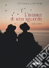 L’istante di uno sguardo. E-book. Formato EPUB ebook di Antonella Esposito