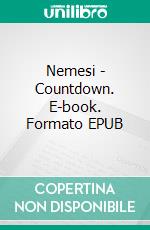 Nemesi - Countdown. E-book. Formato EPUB ebook