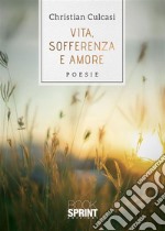 Vita, sofferenza e amore. E-book. Formato EPUB