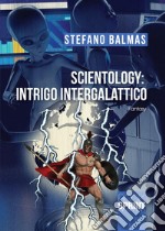 Scientology: intrigo intergalattico. E-book. Formato EPUB