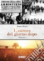 L’aurora del giorno dopo. E-book. Formato PDF ebook