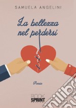 La bellezza nel perdersi. E-book. Formato EPUB