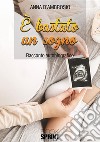 È bastato un sogno. E-book. Formato EPUB ebook