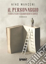 Il personaggio. E-book. Formato EPUB ebook